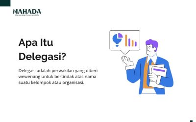 Apa Itu Delegasi? Pengertian, Tugas, Tanggungjawabnya