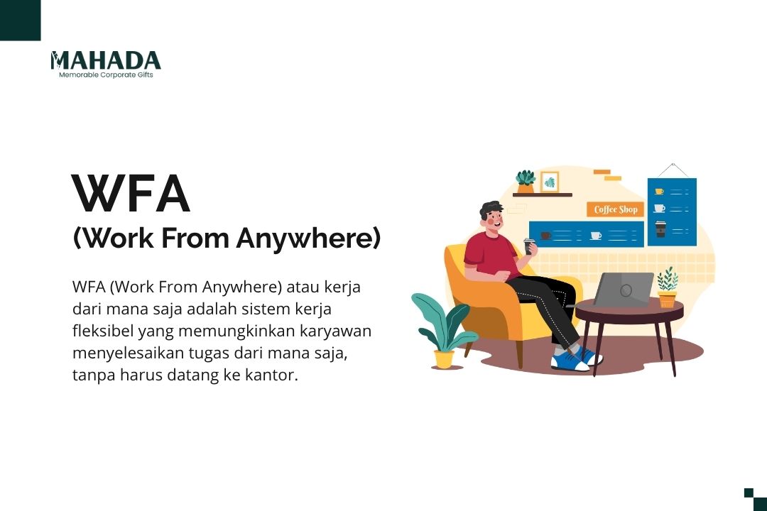 Apa Itu WFA (Work From Anywhere)? Definisi, Kelebihdan & Kekurangannya